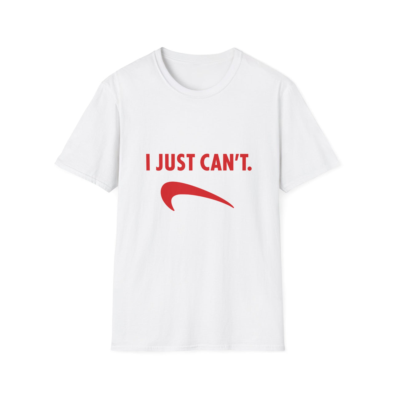 I Just Can't red swoosh T-Shirt | Funny Slogan Tee, Sarcastic Shirt