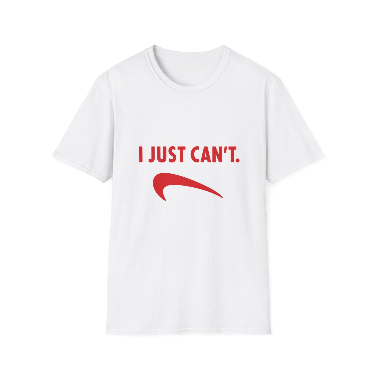 I Just Can't red swoosh T-Shirt | Funny Slogan Tee, Sarcastic Shirt