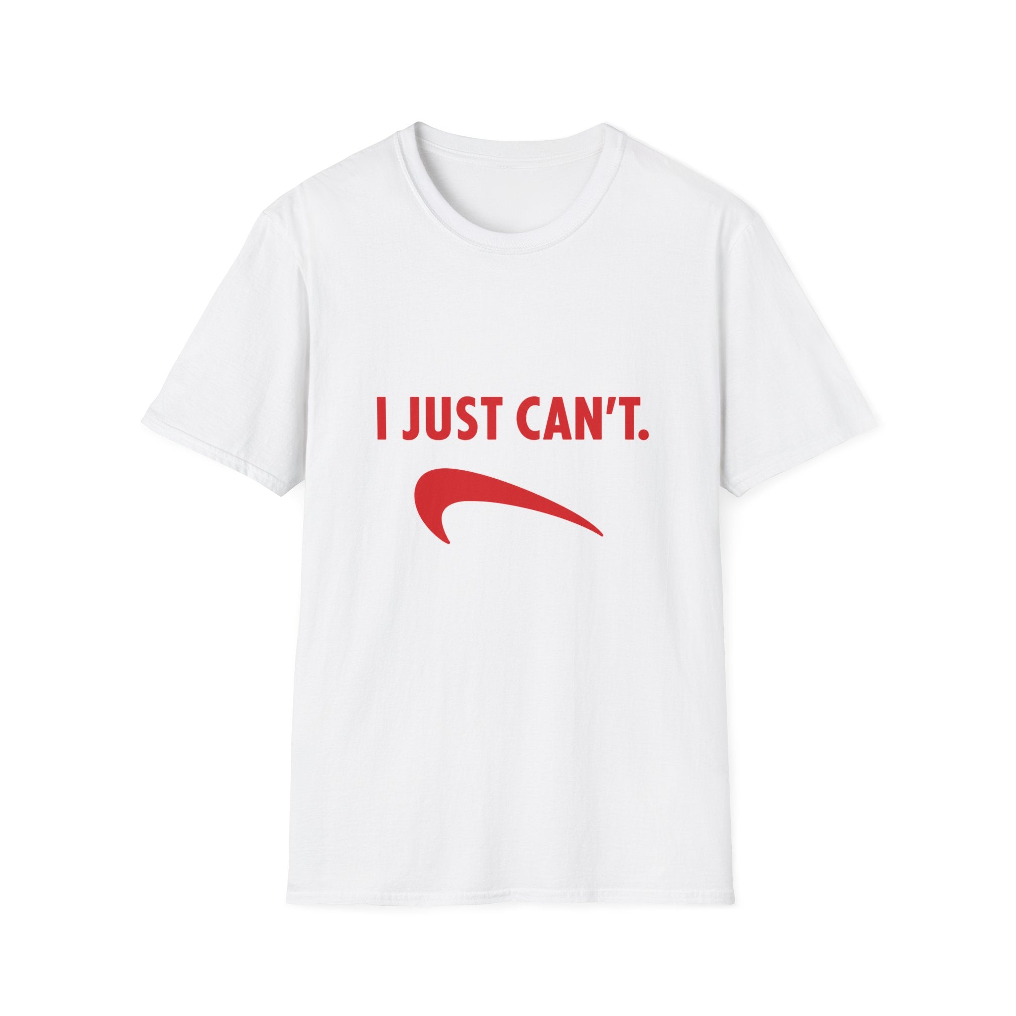 I Just Can't red swoosh T-Shirt | Funny Slogan Tee, Sarcastic Shirt