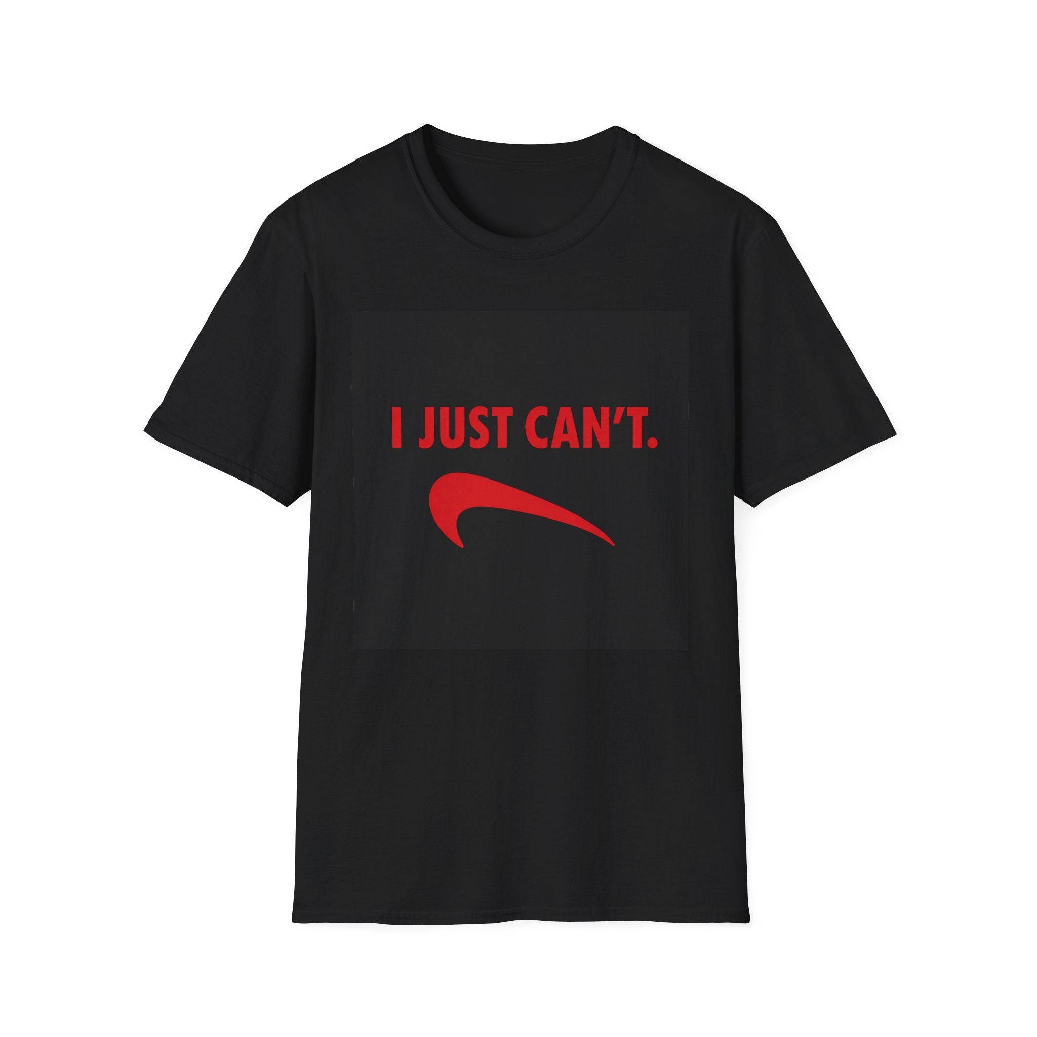 I Just Can't red swoosh T-Shirt | Funny Slogan Tee, Sarcastic Shirt
